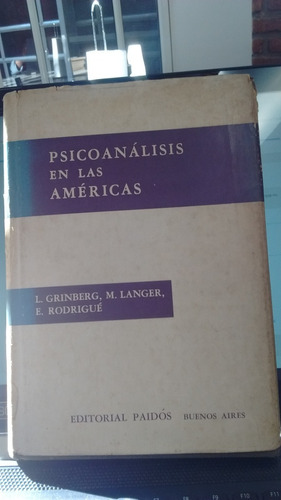 Psicoanálisis En Las Américas L.grinberg, Langer ,rodrigué