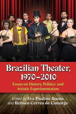 Libro Brazilian Theater, 1970-2010 : Essays On History, P...