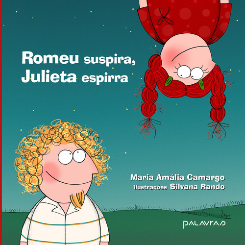 Romeu Suspira, Julieta Espirra, De Maria Amália Camargo. Editorial Palavras, Capa Mole Em Português