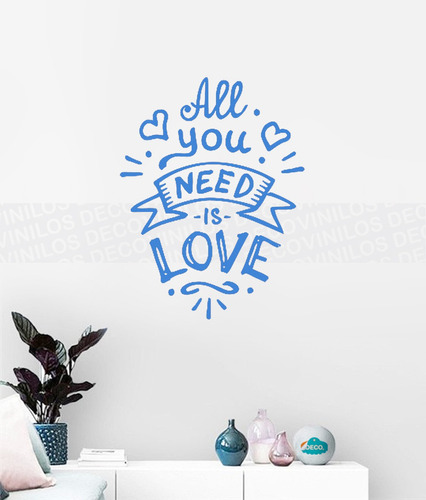 Vinilo Decorativo Frase All You Need Is Love
