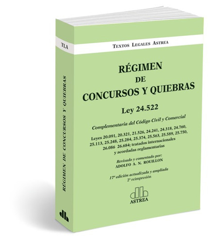 Regimen De Concursos Y Quiebras - Adolfo A.n. Rouillon