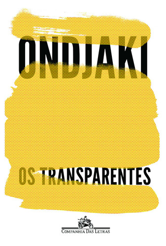 Os transparentes, de Ondjaki. Editora Schwarcz SA, capa mole em português, 2013