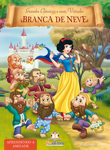 Livro de virtudes: Branca de Neve - Amizade, de Klein, Cristina. Editorial Blu Editora Ltda em português, 2015
