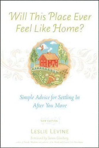 Will This Place Ever Feel Like Home?: Simple Advice For Settling In After You Move, De Leslie Levine., Vol. 1. Editorial Ntc Publishing Group U S, Tapa Blanda, Edición New Edition En Inglés