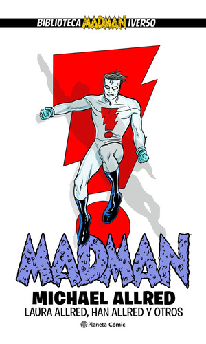 Madman Integral 2, de Michael Allred., vol. 1.0. Editorial Planeta, tapa dura, edición 1.0 en español, 2013