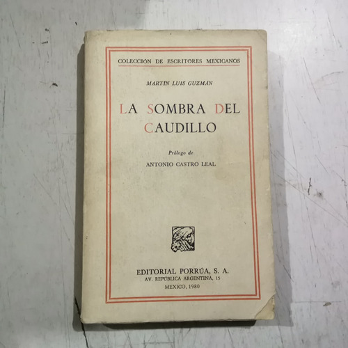 La Sombra Del Caudillo Martín Luis Guzmán 4a Edición 1980