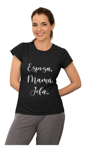 Playera Esposa Mamá Jefa.regalo Día De Las Madres.mujer.