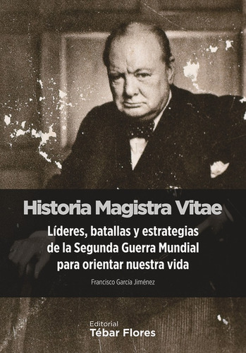 Historia Magistra Vitae - Garcia Jimenez, Francisco