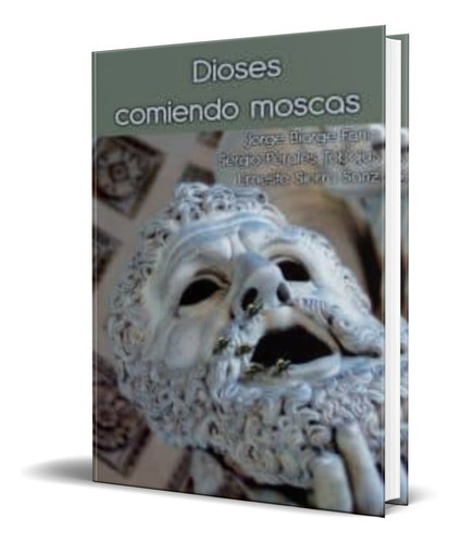 Dioses Comiendo Moscas, De Vv. Aa.. Editorial Ajec, Tapa Blanda En Español, 2011