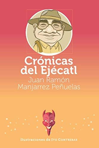 Libro: Crónicas Del Ejécatl (spanish Edition)