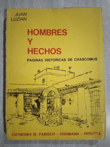 Hombres Y Hechos: Juan Luzian- Páginas Históricas Chascomús 