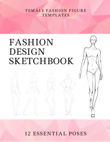 Libro: Fashion Design Sketchbook: Figure Templates For Fashi