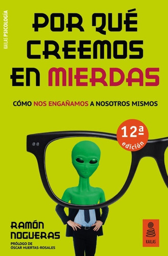 Libro Por Qué Creemos En Mierdas Cómo Nos Engañamos 