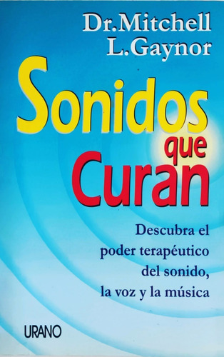 Libro Sonidos Que Curan Dr. Mitchell L. Gaynor 