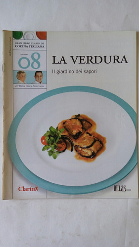 Cocina Italiana. No. 8. La Verdura. Por Blanca Cotta. 