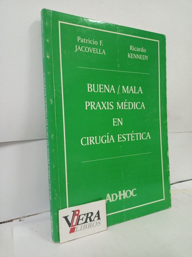 Buena / Mala Praxis Médica En Cirugía Estética / Jacovella