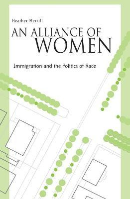 Libro An Alliance Of Women : Immigration And The Politics...