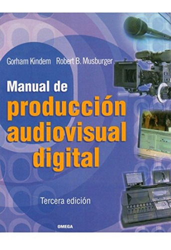 Manual De Producción Audiovisual Digital