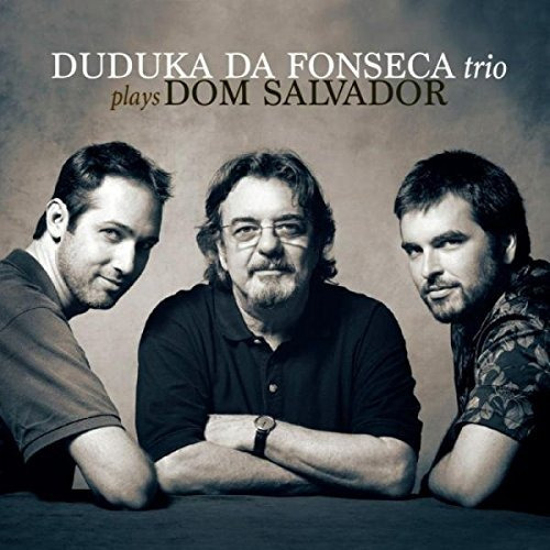 Duduka Da Fonseca Trio Plays Dom Salvador Digipack Cd