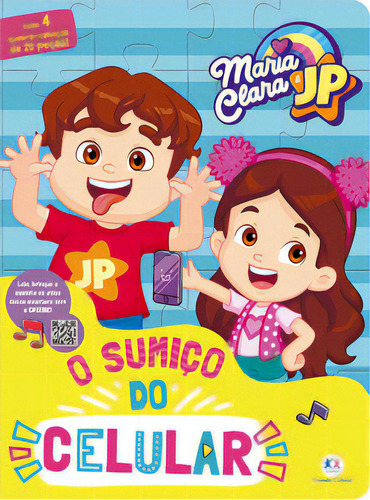 Maria Clara E Jp - O Sumiço Do Celular, De Cultural, Ciranda. Editora Ciranda Cultural, Capa Dura Em Português, 2023