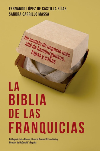 La Biblia De Las Franquicias, De Lopez De Castilla, Fernando. Editorial Gestion 2000, Tapa Blanda En Español