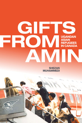 Libro Gifts From Amin: Ugandan Asian Refugees In Canada -...