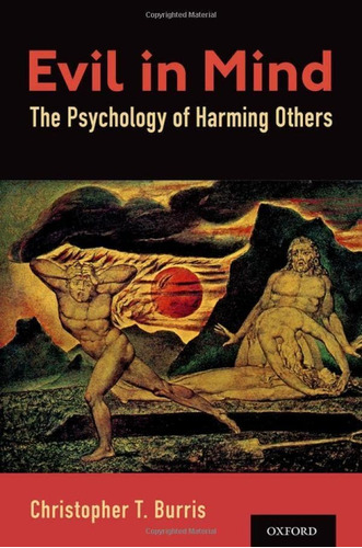 Evil In Mind: The Psychology Of Harming Others (libro En Ing