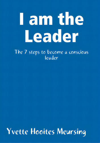 I Am The Leader, De Hooites Meursing, Yvette. Editorial Lulu Pr, Tapa Blanda En Inglés