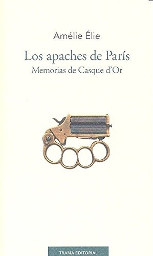 Los Apaches De París - Amélie Élie