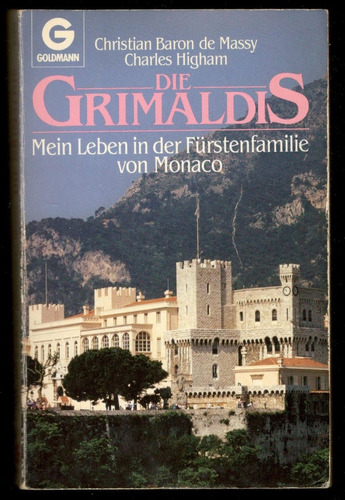 Die Grimaldis - Mein Leben In Der Fürstenfamilie Von Monaco