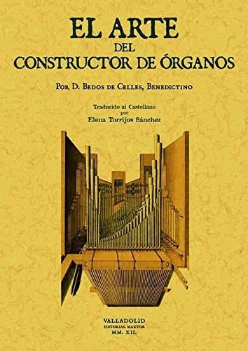 Arte Del Constructor De Organos, El