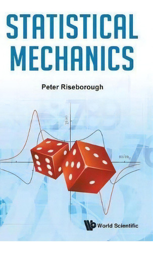 Statistical Mechanics, De Peter S Riseborough., Vol. 1. Editorial World Scientific Publishing Co Pte Ltd, Tapa Dura En Inglés