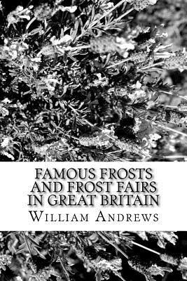 Libro Famous Frosts And Frost Fairs In Great Britain - Wi...