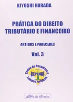 Comprar Prática Do Direito Tributário E Financeiro - Vol. 3