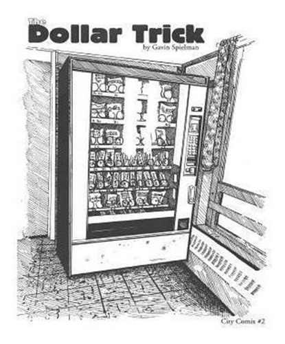 The Dollar Trick : Vending Machines And Grateful Dead Par...