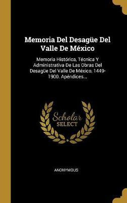 Libro Memoria Del Desag E Del Valle De M Xico : Memoria H...