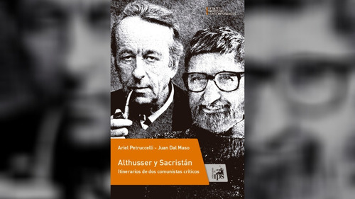 Althusser Y Sacristán - Petruccelli / Dal Maso - Ed. Ips