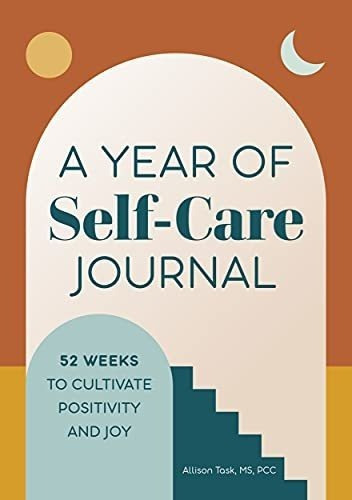 A Year Of Self-care Journal 52 Weeks To Cultivate...