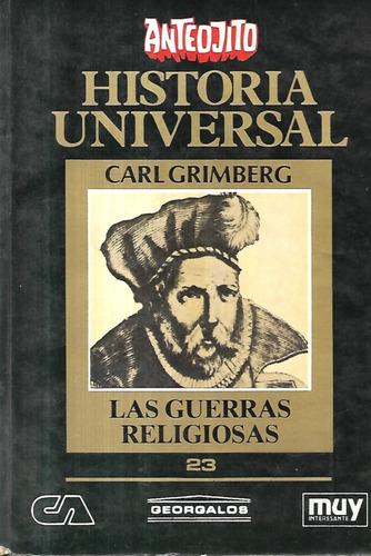 Historia Universal Anteojito 23  Guerras Religiosas Grimberg