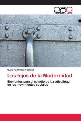 Libro Los Hijos De La Modernidad - Alvarez Vazquez Gustavo