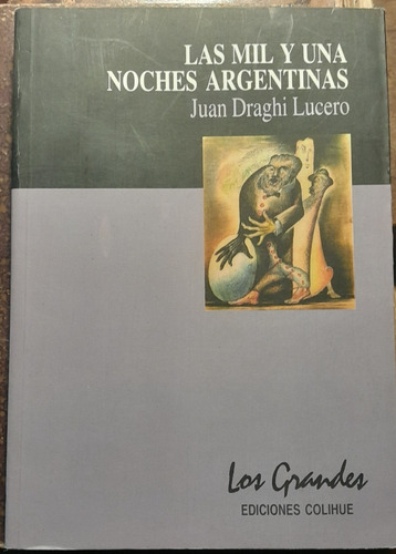 Las Mil Y Una Noches Argentinas - Juan Draghi Lucero - C5