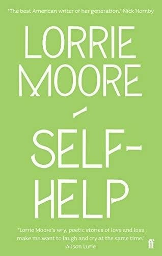 Self-help, De Lorrie Moore. Editorial Faber & Faber, Tapa Blanda En Inglés