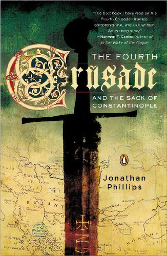 The Fourth Crusade And The Sack Of Constantinople, De Jonathan Phillips. Editorial Penguin Books, Tapa Blanda En Inglés