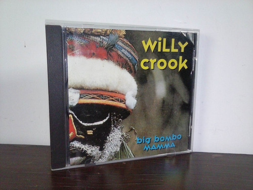 Willy Crook - Big Bombo Mama * Cd 1° Ed. * Muy Buen Estad 