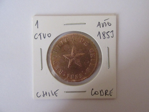 Antigua Moneda Chile 1 Centavo De Cobre Año 1853 Escasa