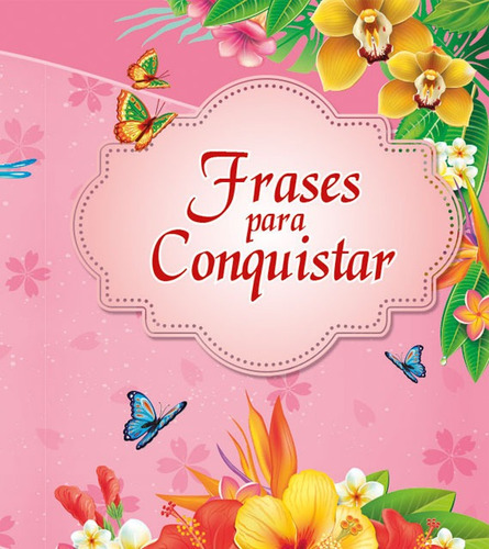 Frases Para Conquistar - Piropos Y Frases Ingeniosas