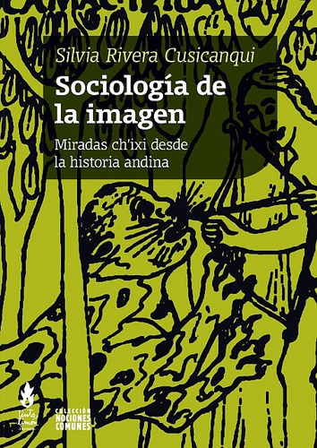 Sociologia De La Imagen - Silvia Rivera Cusicansqui