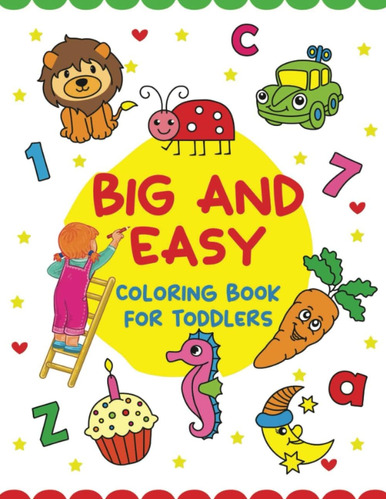 Libro: Big And Easy Coloring Book For Toddlers, Color And Le