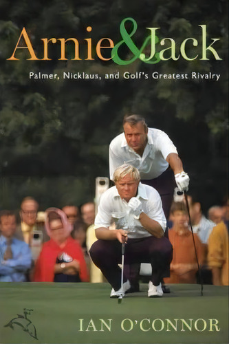 Arnie And Jack, De Ian O'nor. Editorial Mariner Books, Tapa Blanda En Inglés