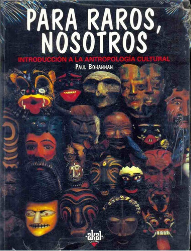 Para Raros Nosotros - Antropología Estruc, Bohannan, Akal